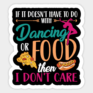 If It Doesn't Have To Do With Dancing Or Food Sticker